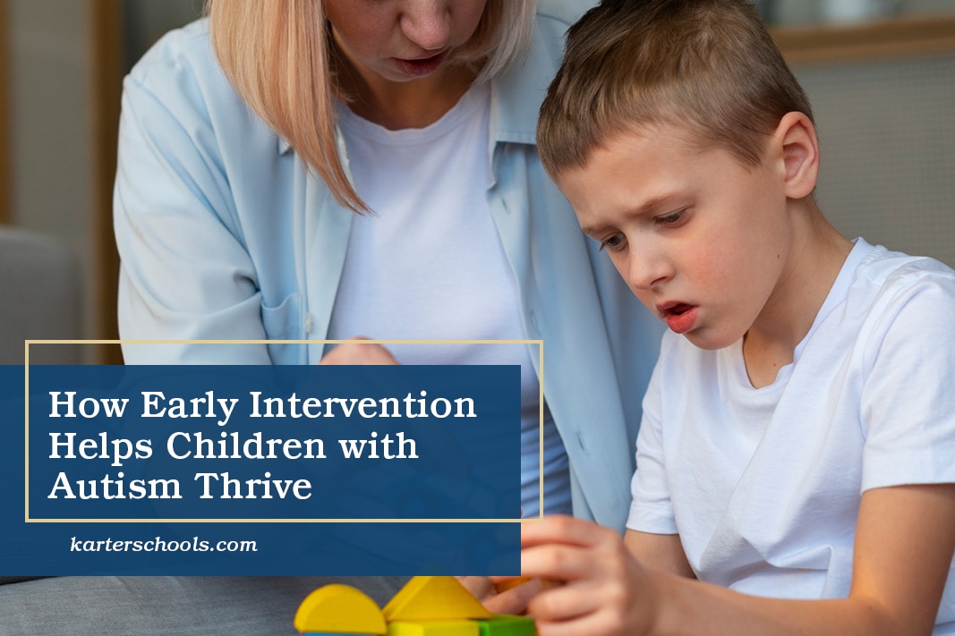 How Early Intervention Helps Children with Autism Thrive - Karter Schools