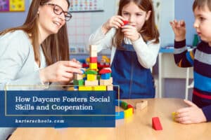 How Daycare Fosters Social Skills and Cooperation